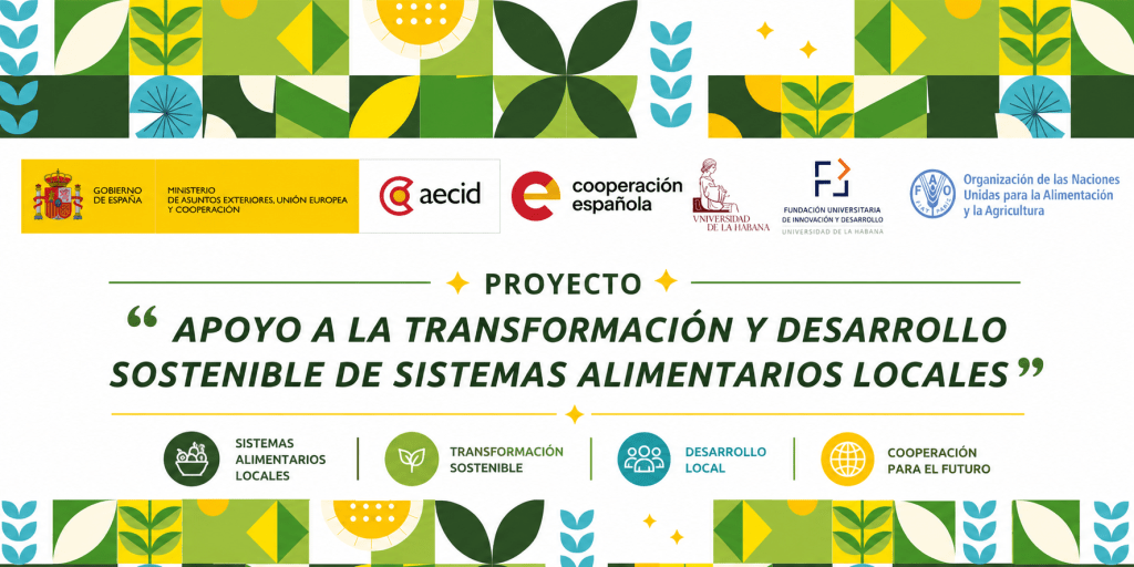Proyecto para sistemas alimentarios locales e innovación territorial en La Lisa: Acelerador Agrícola de la Fundación UH con AECID y FAO 2 Banner taller de lanzamiento horizontal